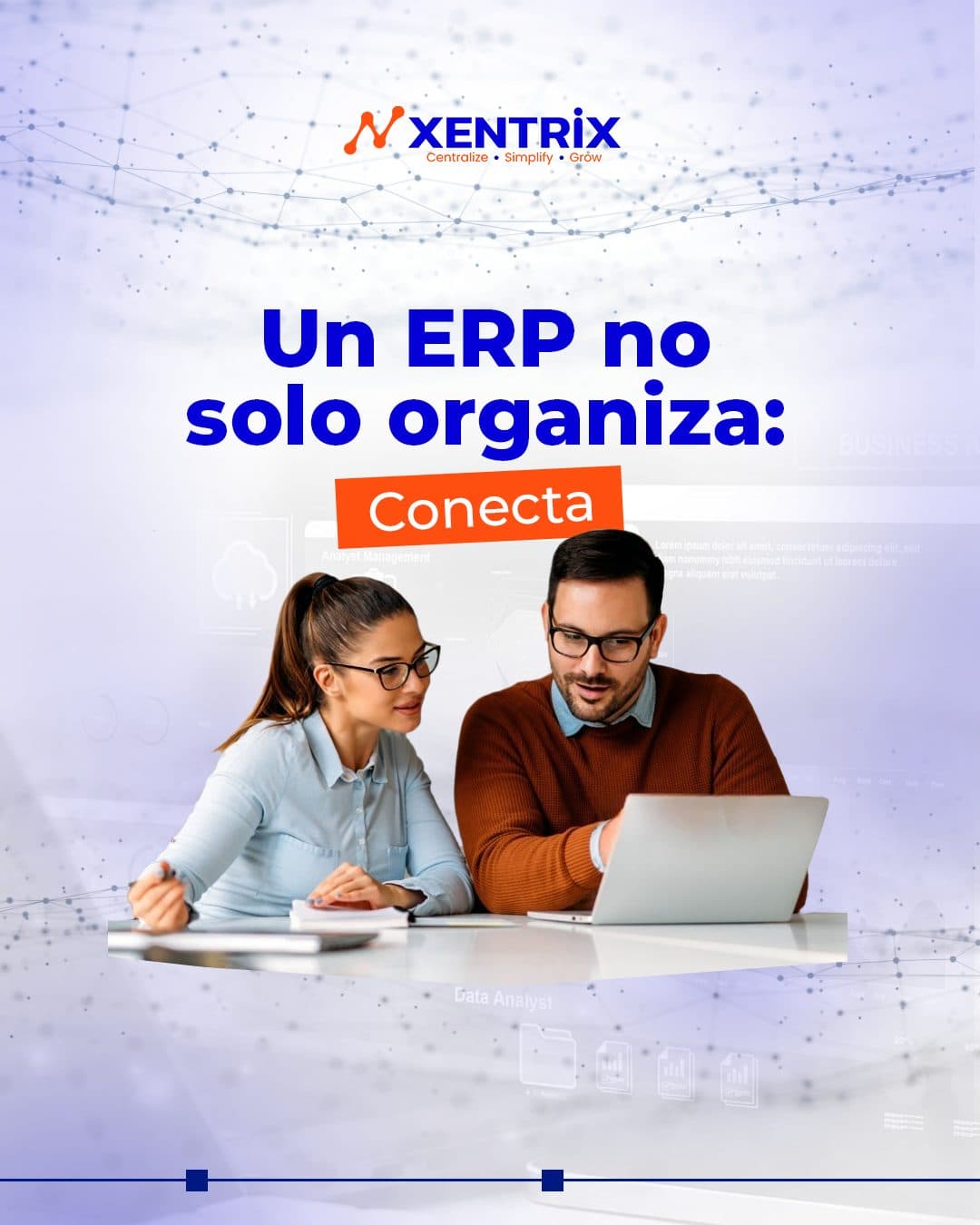 La plataforma Xentrix conecta las áreas de tu empresa
